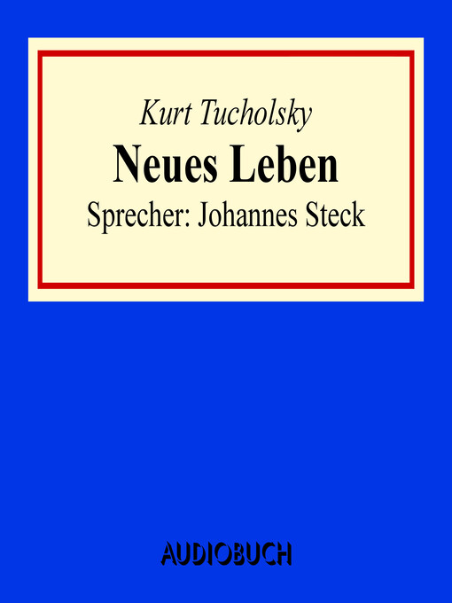 Title details for Neues Leben by Kurt Tucholsky - Available